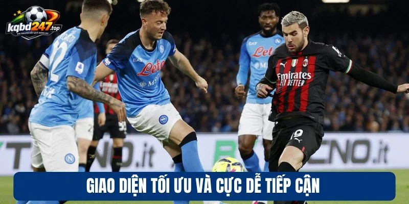 Giao diện tối ưu và cực dễ tiếp cận