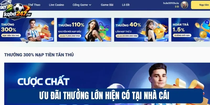 Ưu đãi thưởng lớn hiện có tại nhà cái